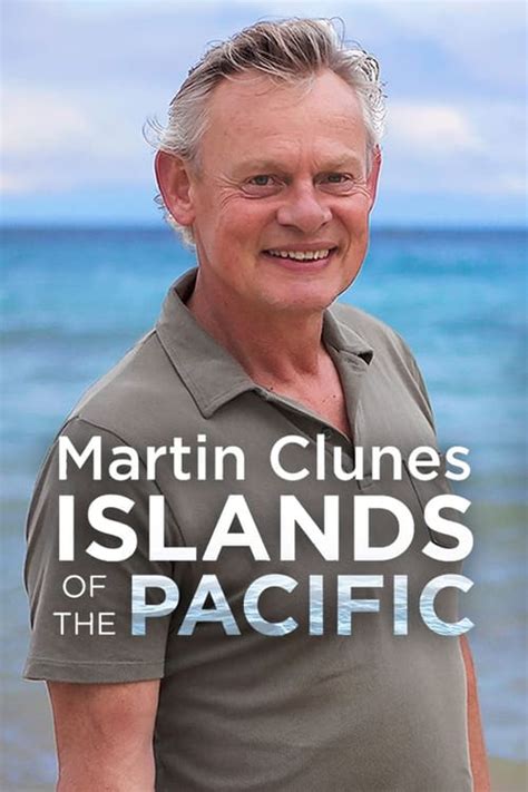 Martin Clunes: Islands of the Pacific .